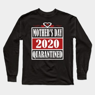 mothers day 2020 quarantine Long Sleeve T-Shirt